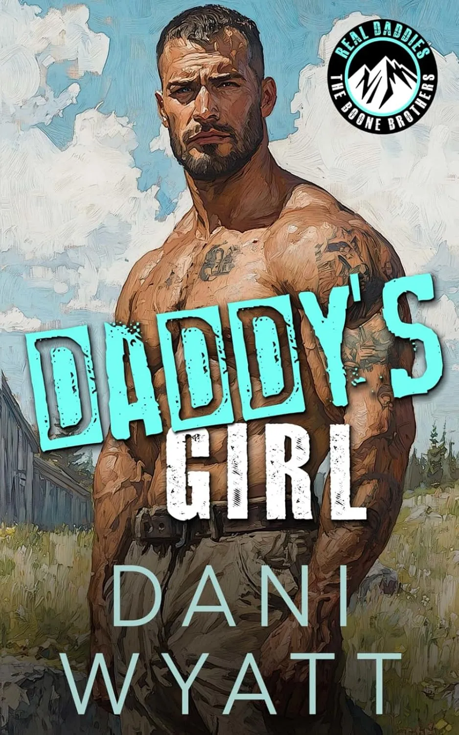 DADDY'S GIRL: A Wildfire Mountain Man Age Gap Grumpy Sunshine Romance (REAL DADDIES: Boone Brothers) Paperback  May 20, 2025
