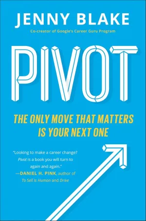 Pivot: The Only Move That Matters Is Your Next One Paperback  September 19, 2017